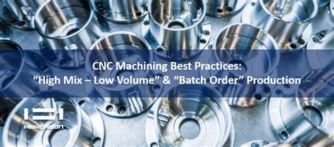 high volume cnc machining|high mix manufacturing.